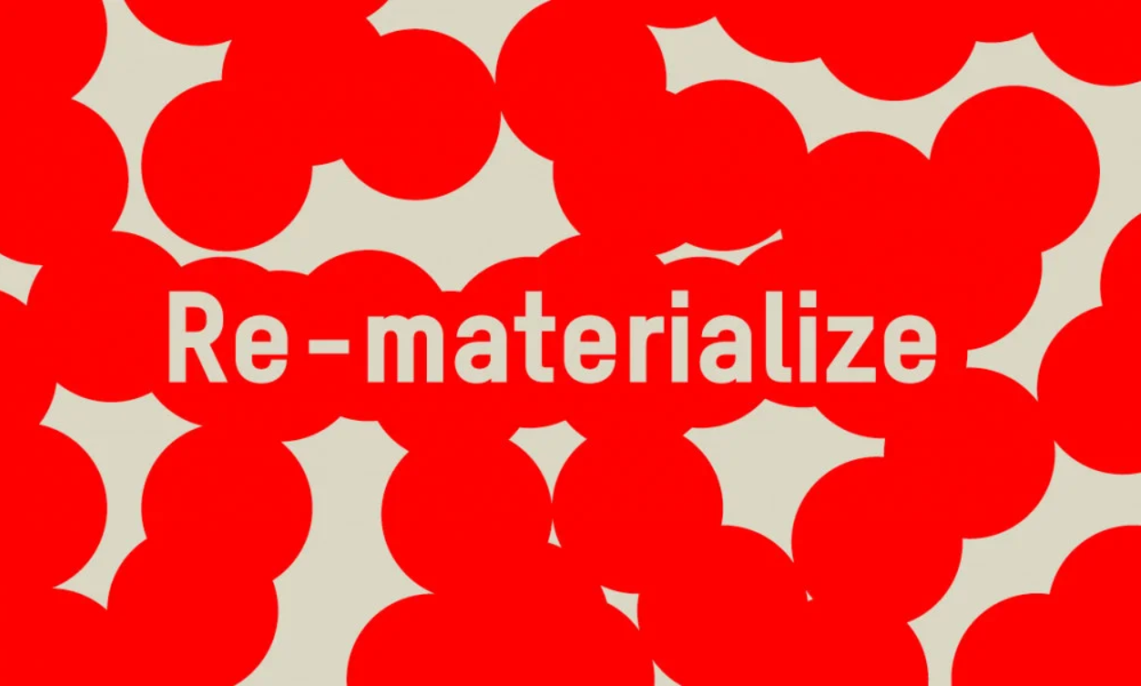 Re-materialize Launch: Series 1